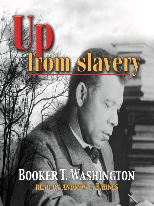 Title details for Up from Slavery by Booker T. Washington - Available